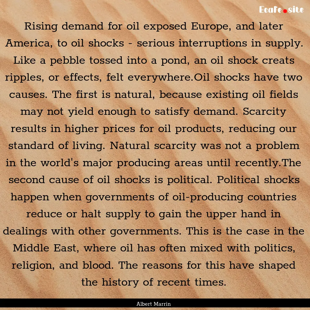 Rising demand for oil exposed Europe, and.... : Quote by Albert Marrin