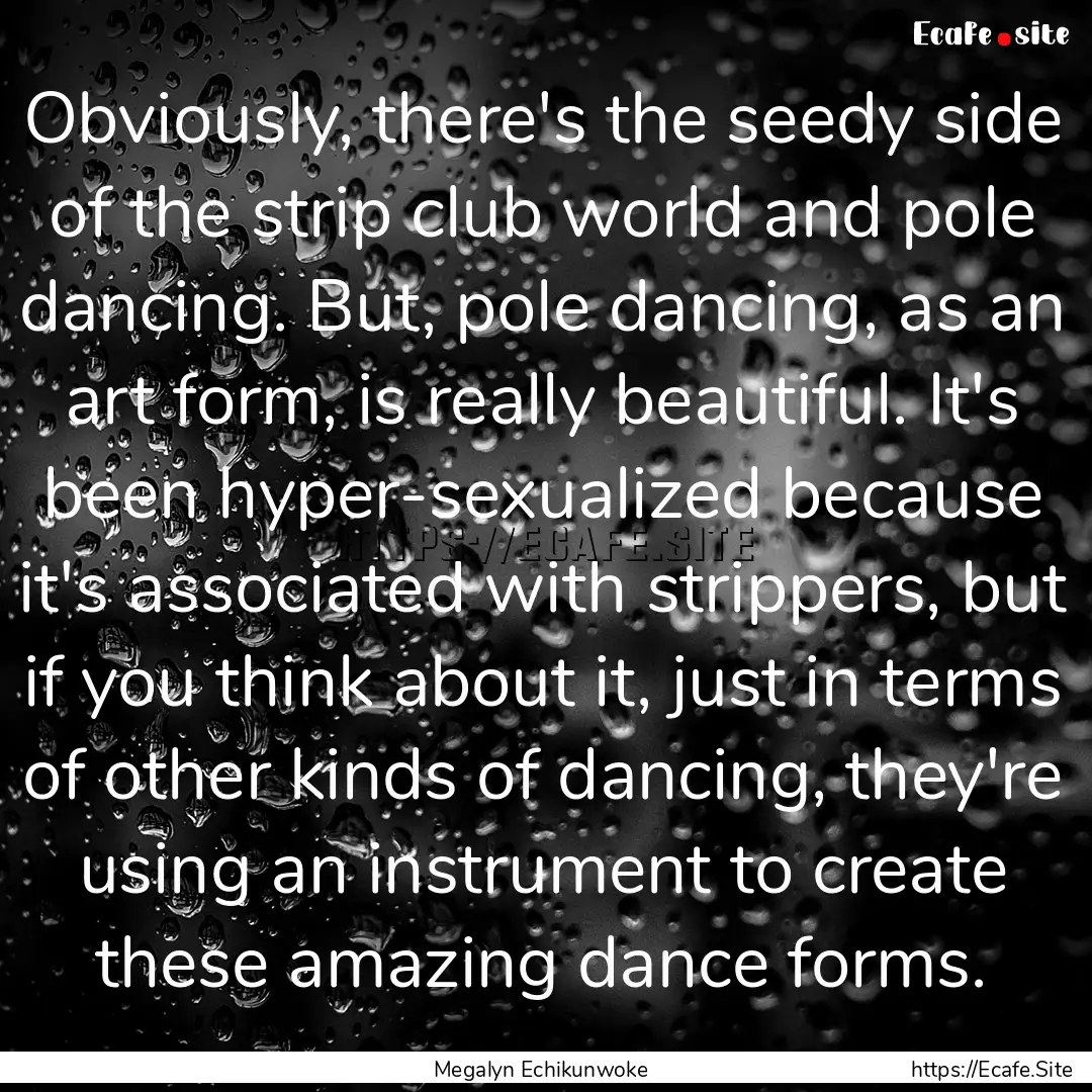 Obviously, there's the seedy side of the.... : Quote by Megalyn Echikunwoke