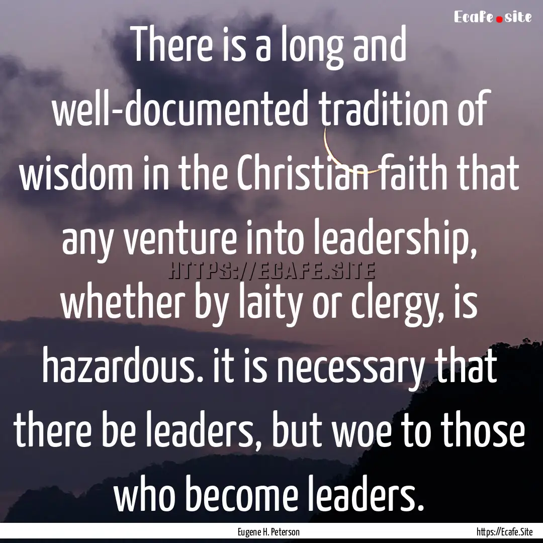 There is a long and well-documented tradition.... : Quote by Eugene H. Peterson