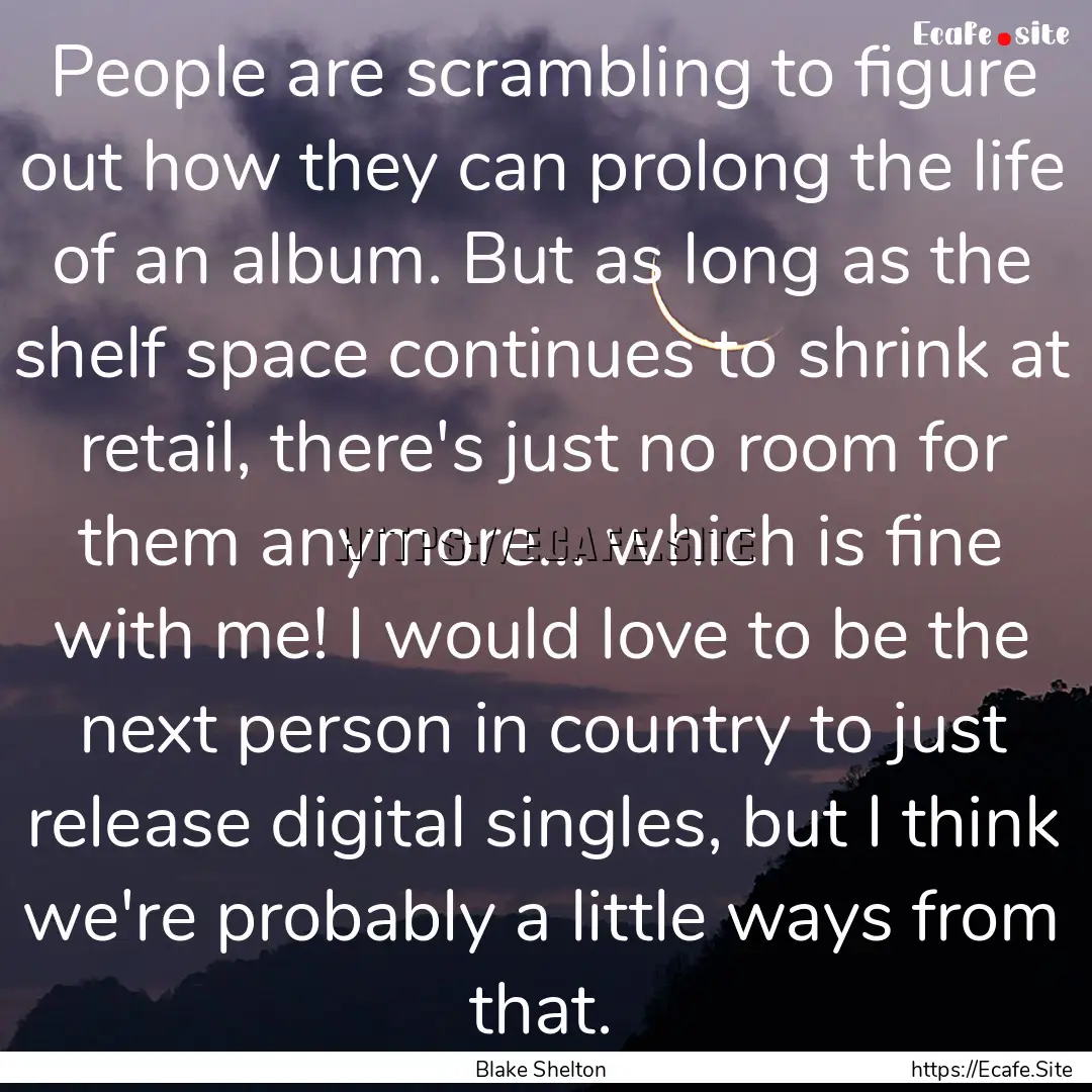 People are scrambling to figure out how they.... : Quote by Blake Shelton