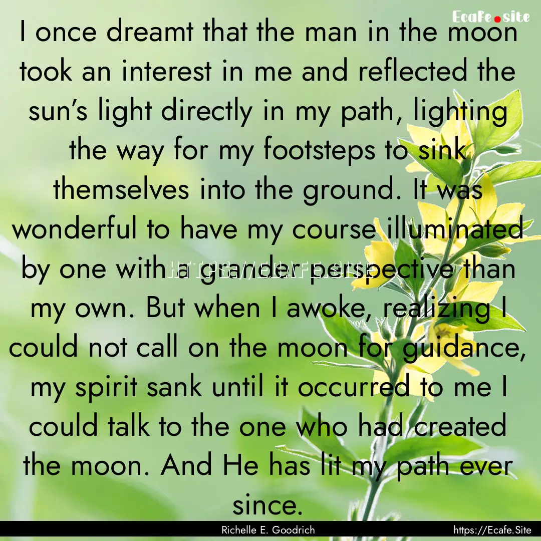 I once dreamt that the man in the moon took.... : Quote by Richelle E. Goodrich