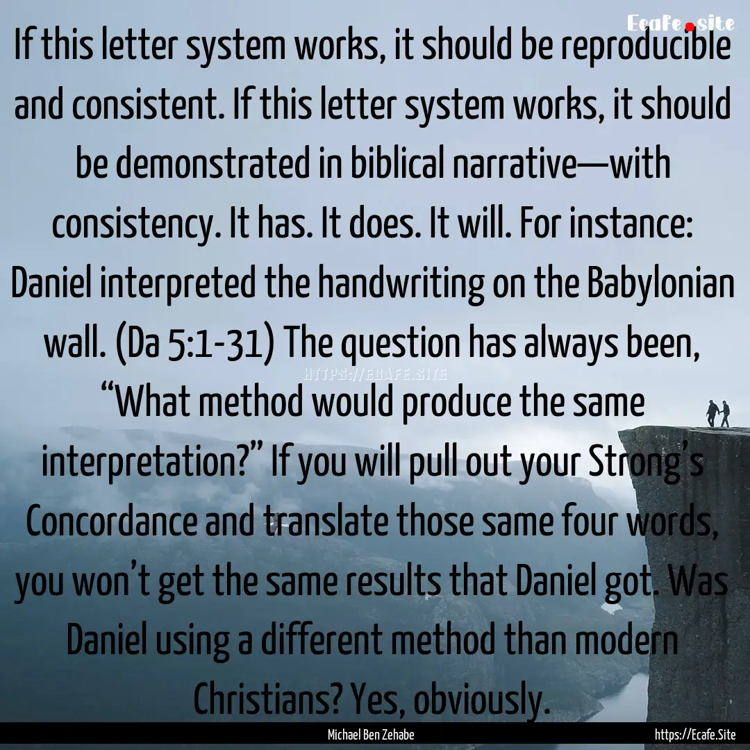 If this letter system works, it should be.... : Quote by Michael Ben Zehabe