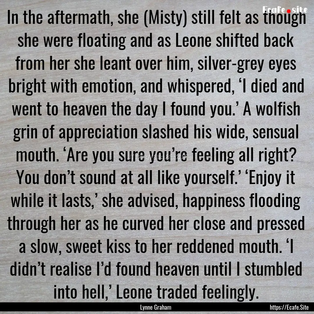 In the aftermath, she (Misty) still felt.... : Quote by Lynne Graham