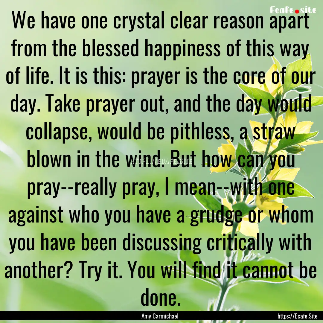 We have one crystal clear reason apart from.... : Quote by Amy Carmichael