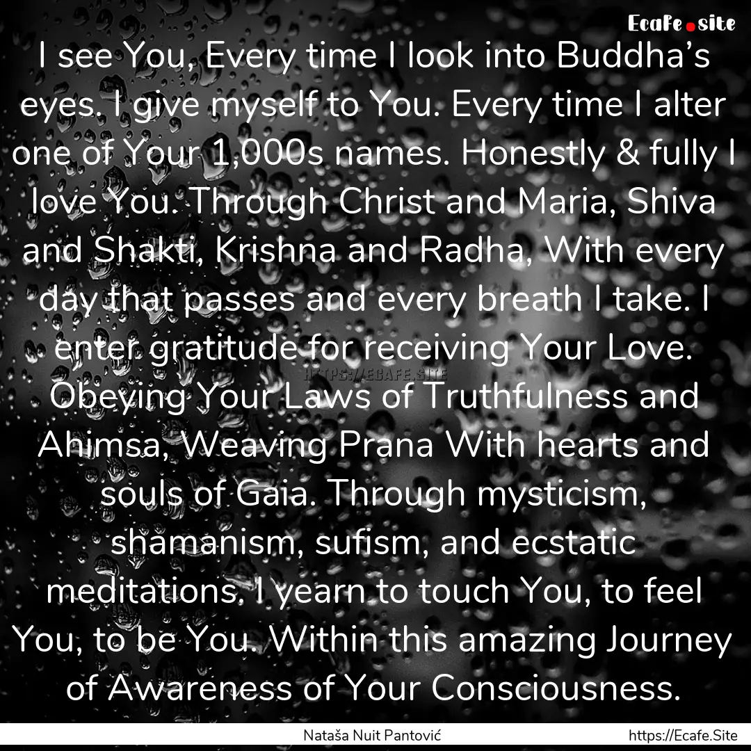 I see You, Every time I look into Buddha’s.... : Quote by Nataša Nuit Pantović