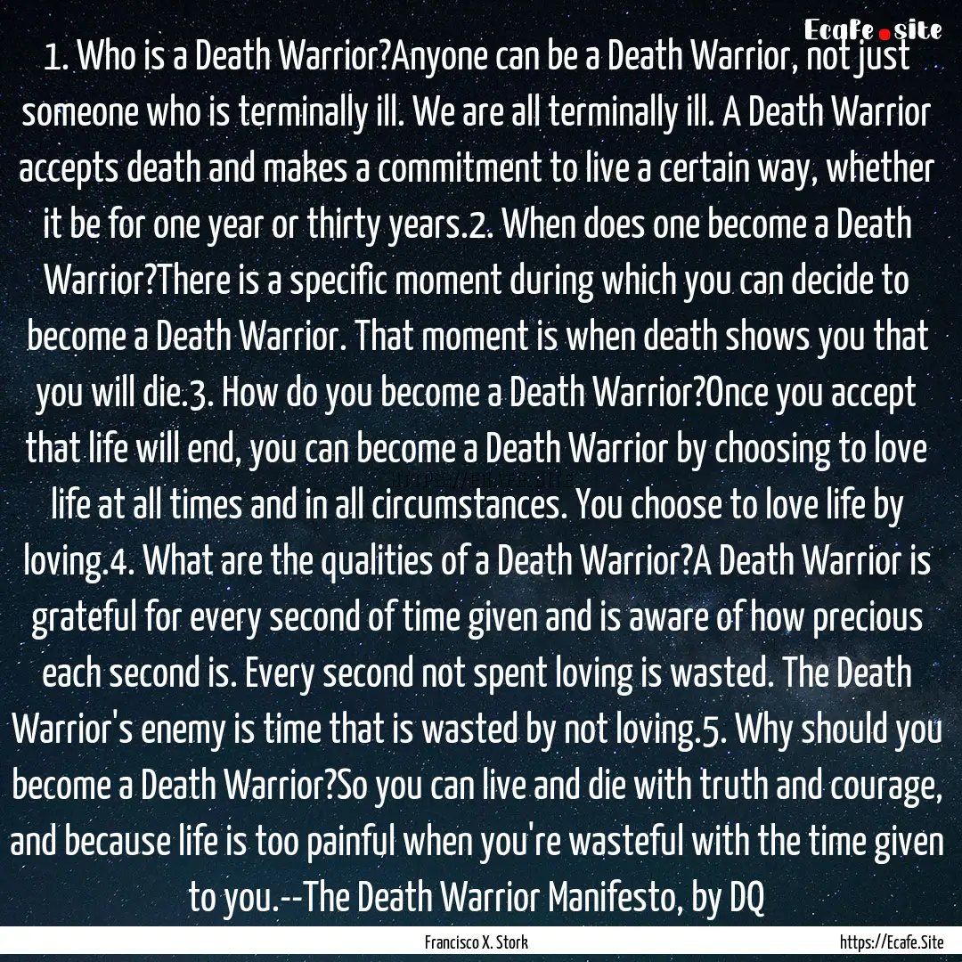 1. Who is a Death Warrior?Anyone can be a.... : Quote by Francisco X. Stork