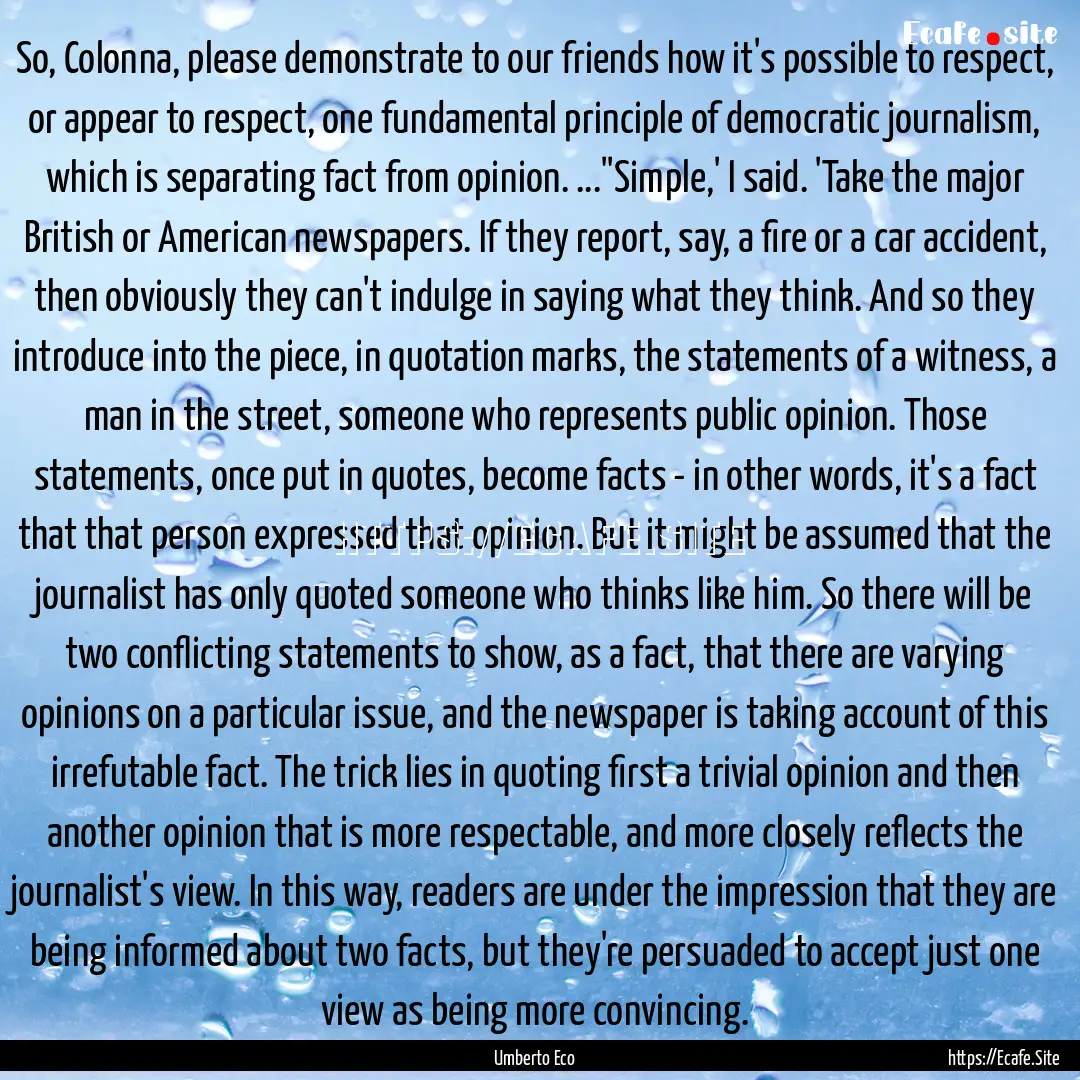 So, Colonna, please demonstrate to our friends.... : Quote by Umberto Eco