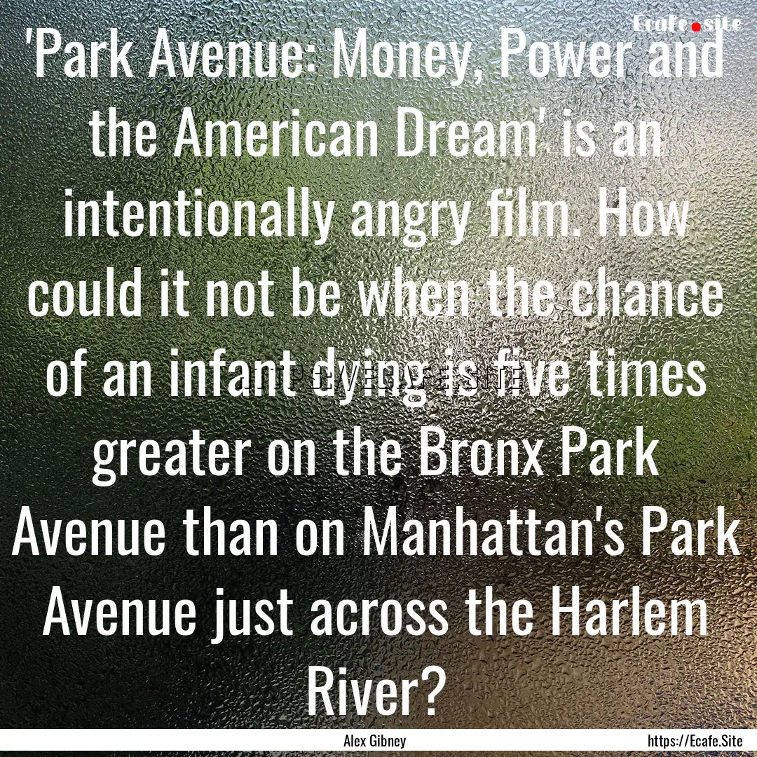 'Park Avenue: Money, Power and the American.... : Quote by Alex Gibney