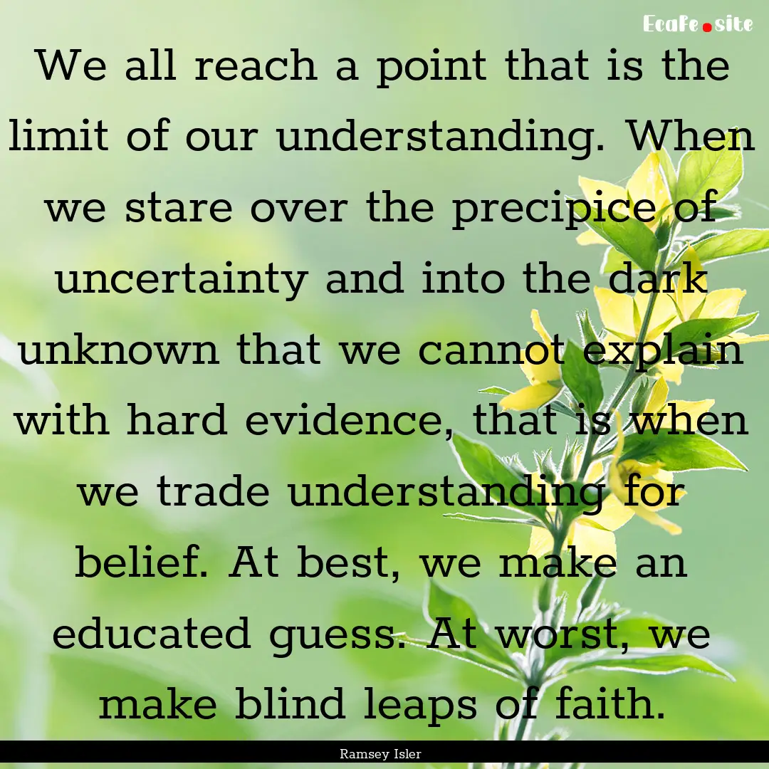 We all reach a point that is the limit of.... : Quote by Ramsey Isler