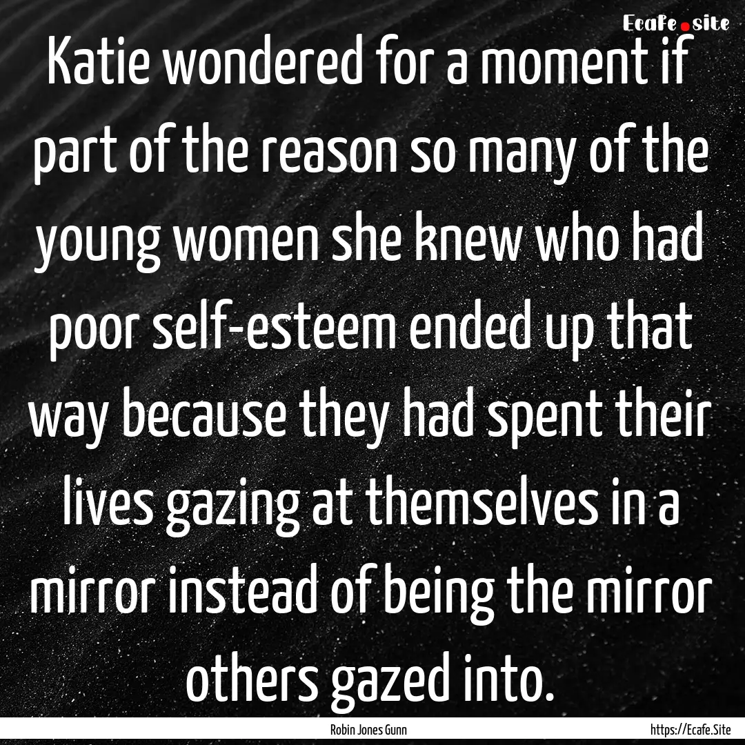 Katie wondered for a moment if part of the.... : Quote by Robin Jones Gunn