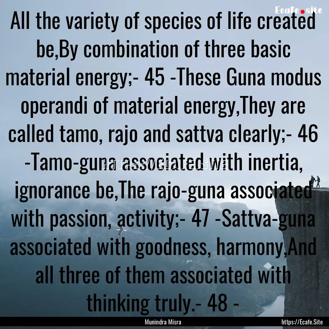 All the variety of species of life created.... : Quote by Munindra Misra