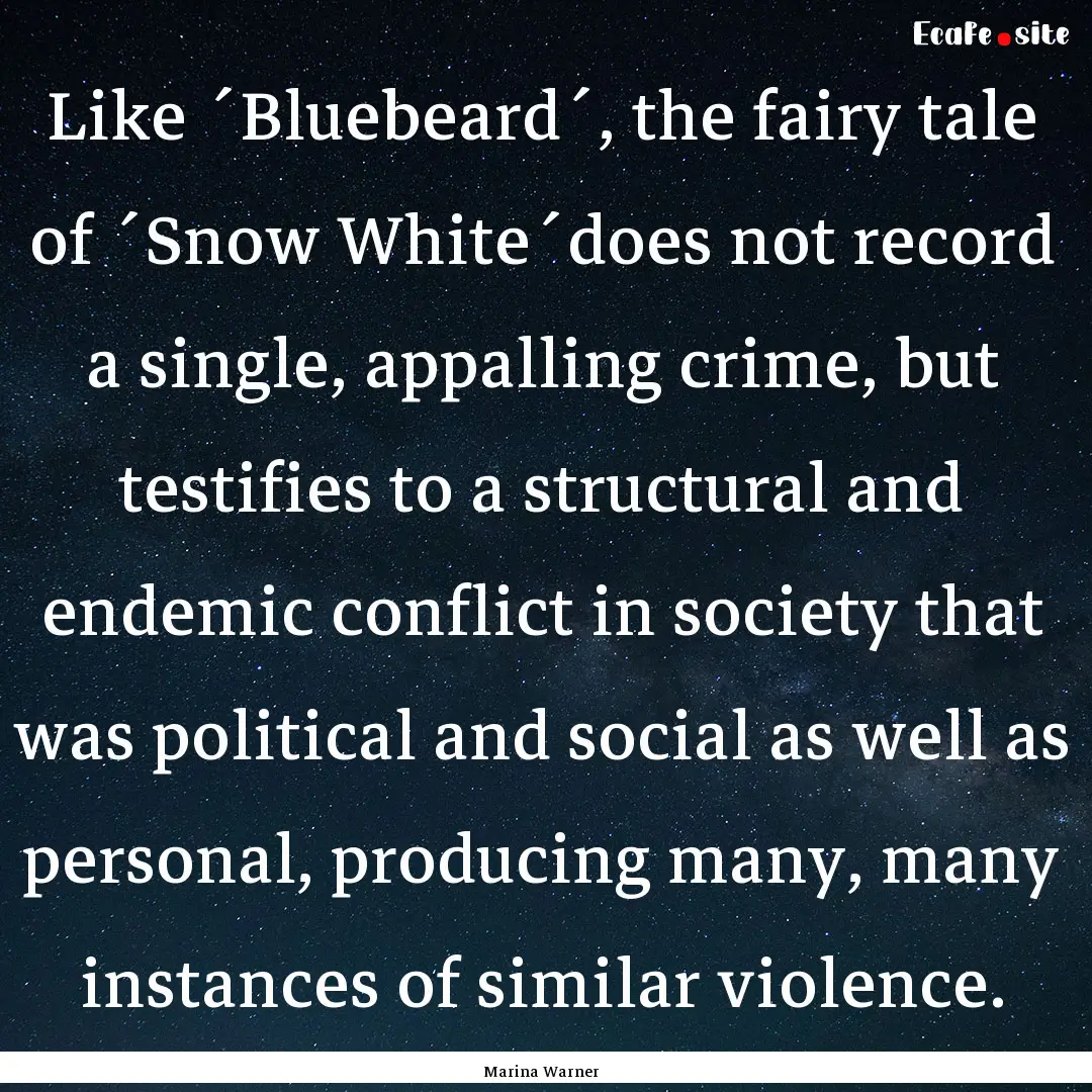 Like ´Bluebeard´, the fairy tale of ´Snow.... : Quote by Marina Warner