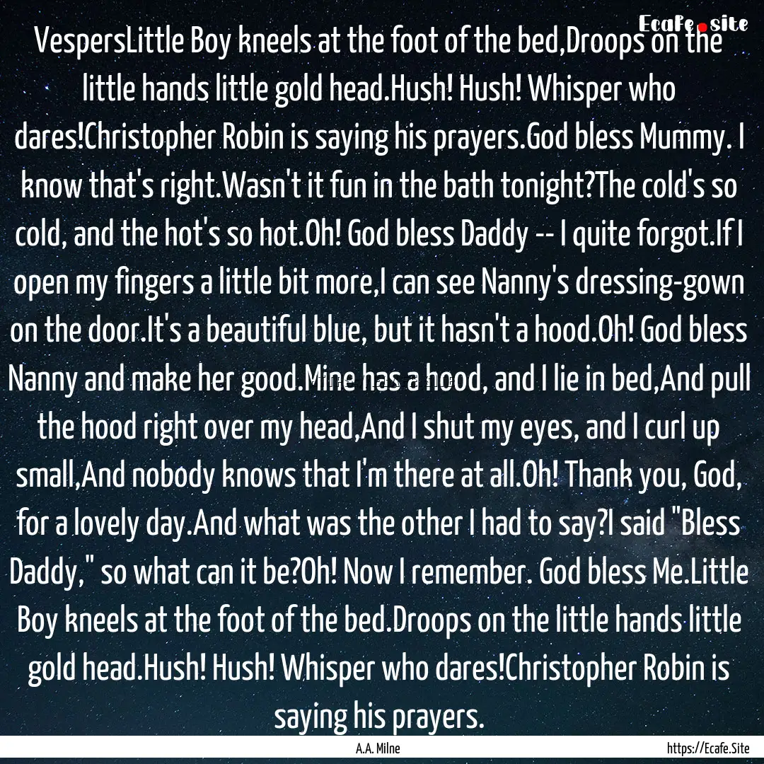 VespersLittle Boy kneels at the foot of the.... : Quote by A.A. Milne