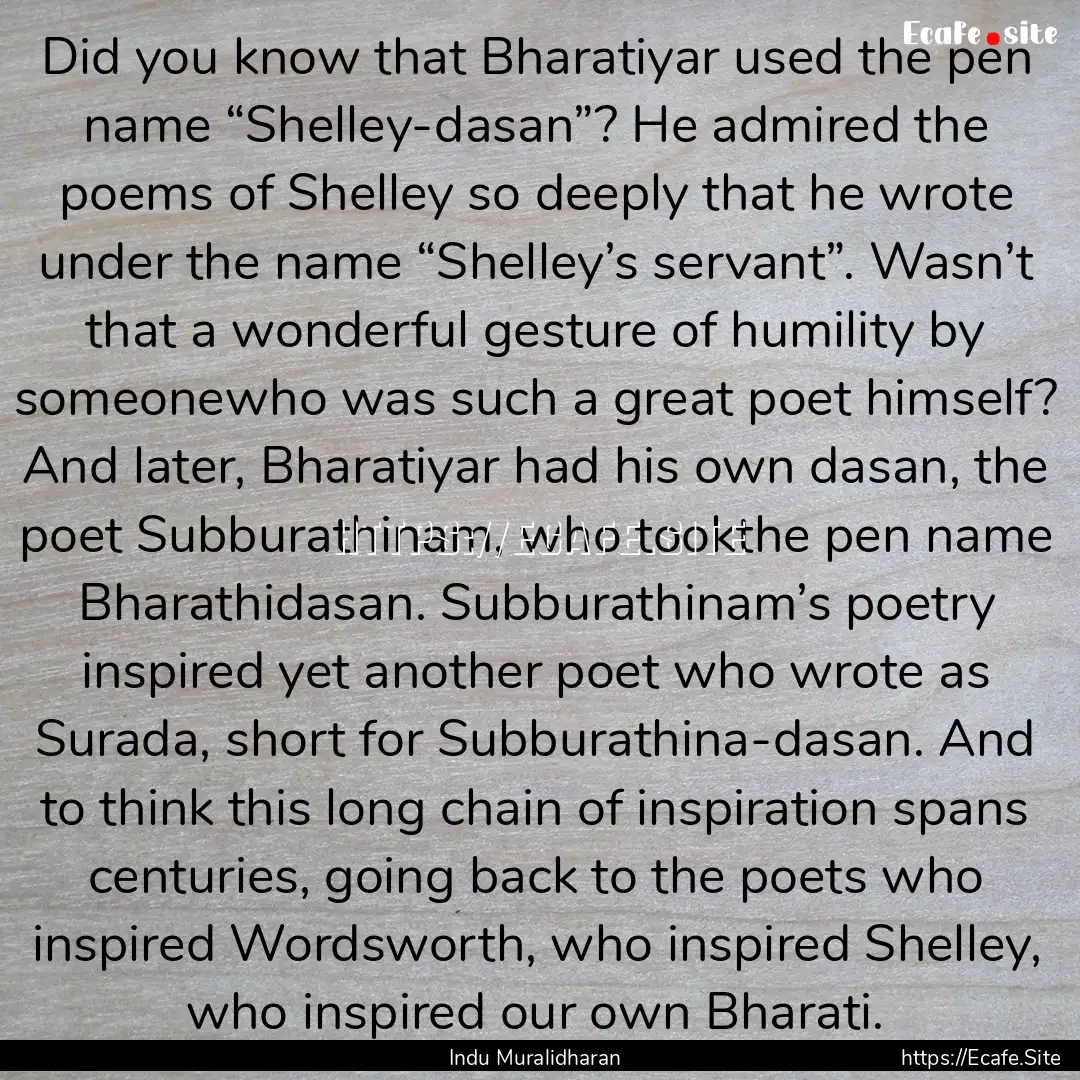 Did you know that Bharatiyar used the pen.... : Quote by Indu Muralidharan