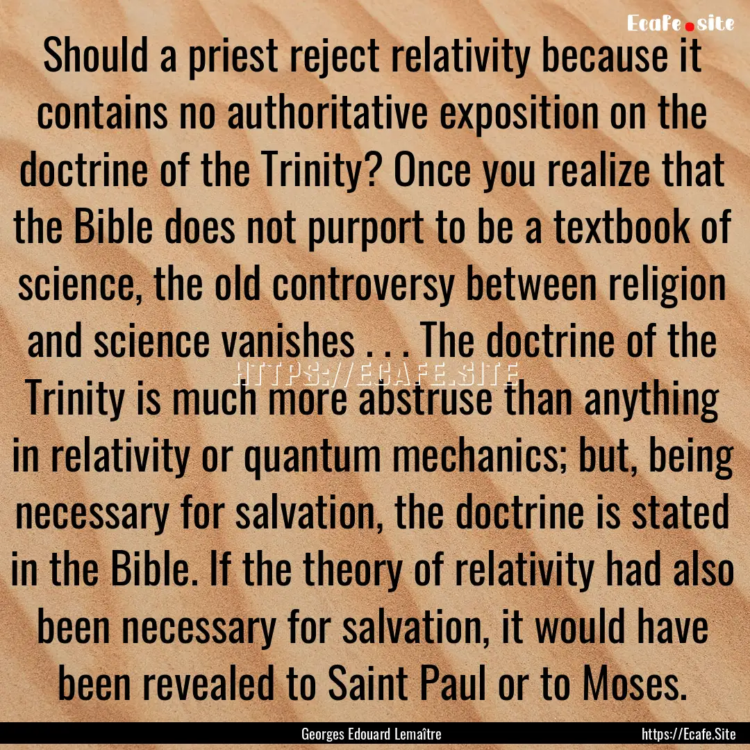 Should a priest reject relativity because.... : Quote by Georges Edouard Lemaître