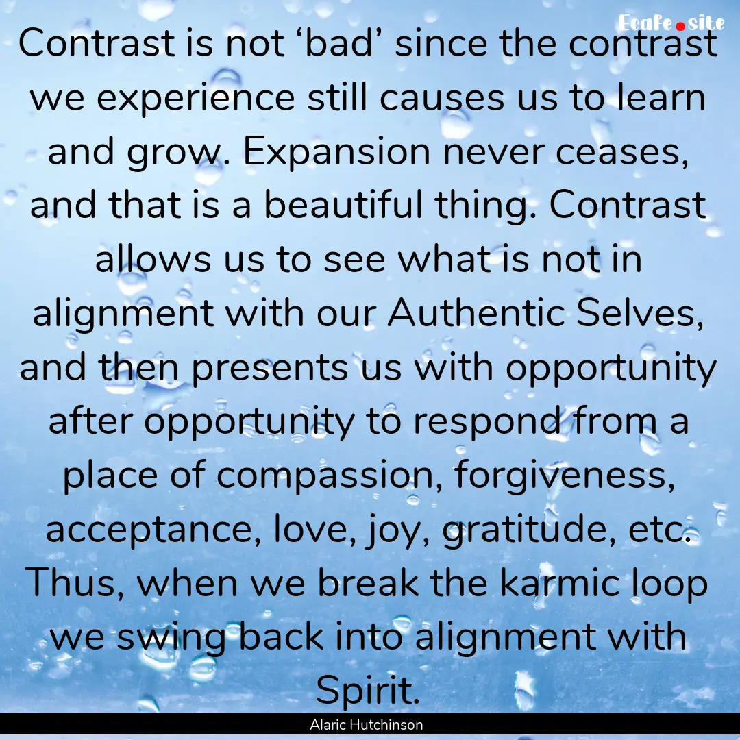 Contrast is not ‘bad’ since the contrast.... : Quote by Alaric Hutchinson