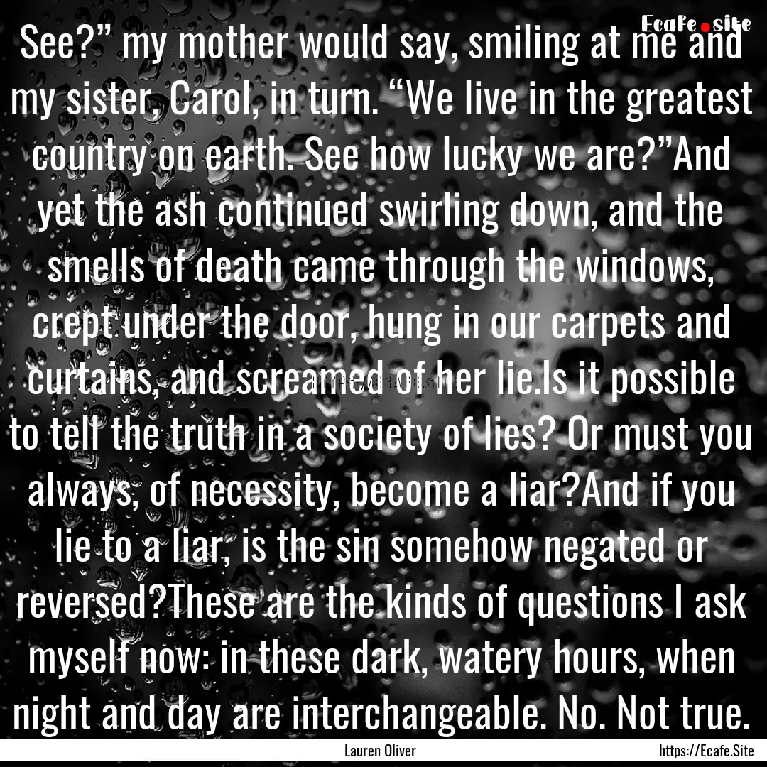 See?” my mother would say, smiling at me.... : Quote by Lauren Oliver