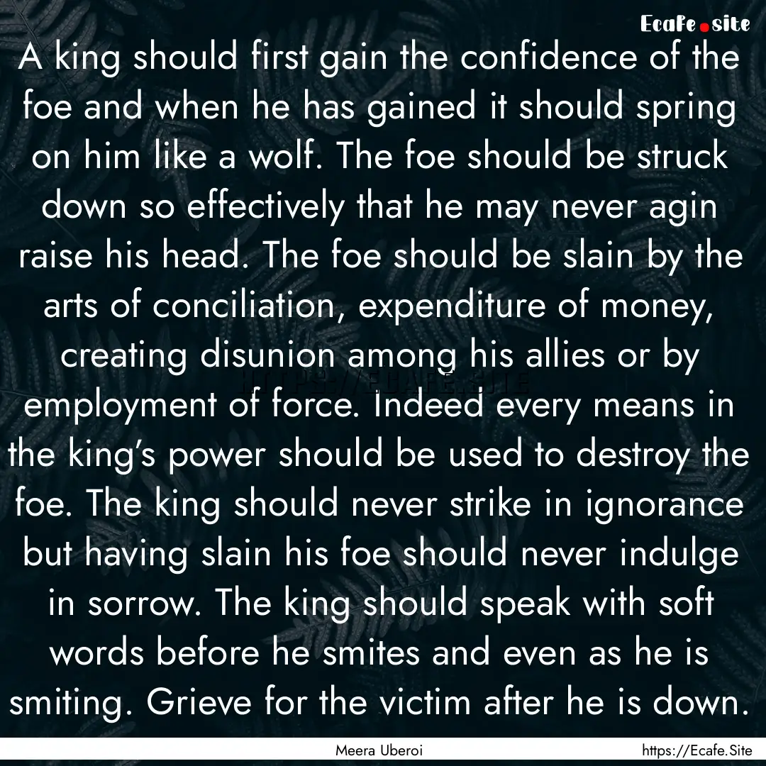 A king should first gain the confidence of.... : Quote by Meera Uberoi