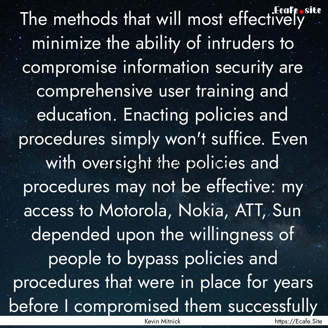 The methods that will most effectively minimize.... : Quote by Kevin Mitnick