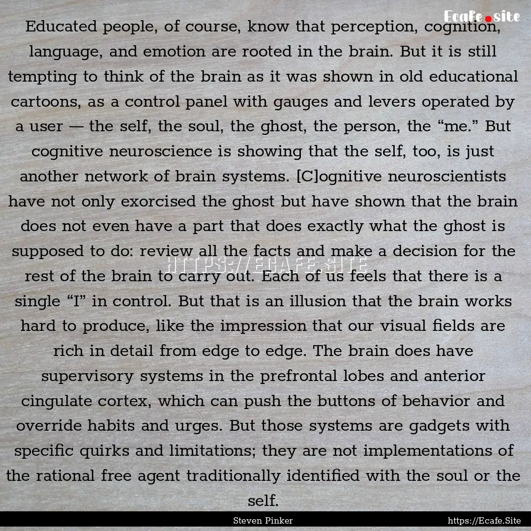 Educated people, of course, know that perception,.... : Quote by Steven Pinker