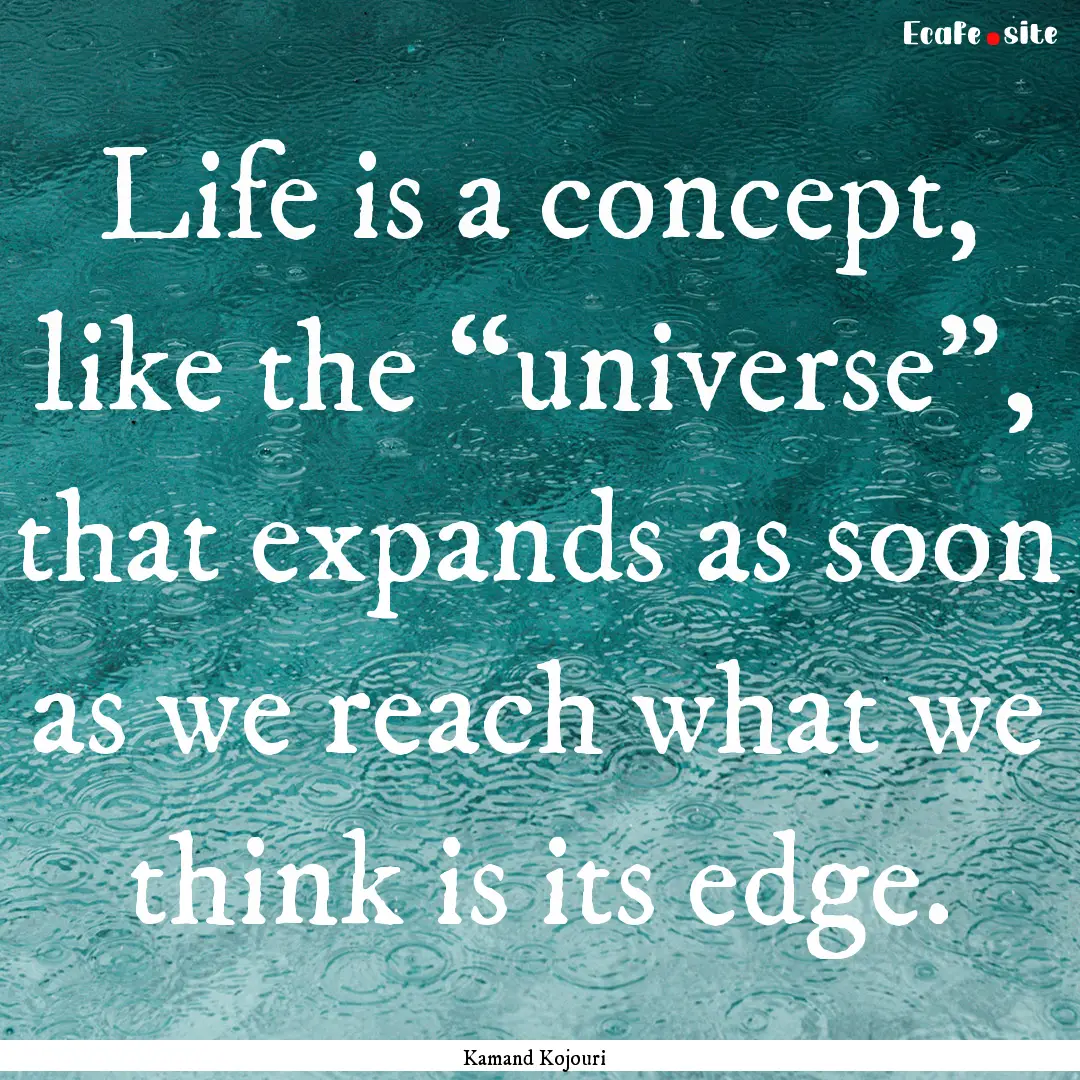 Life is a concept, like the “universe