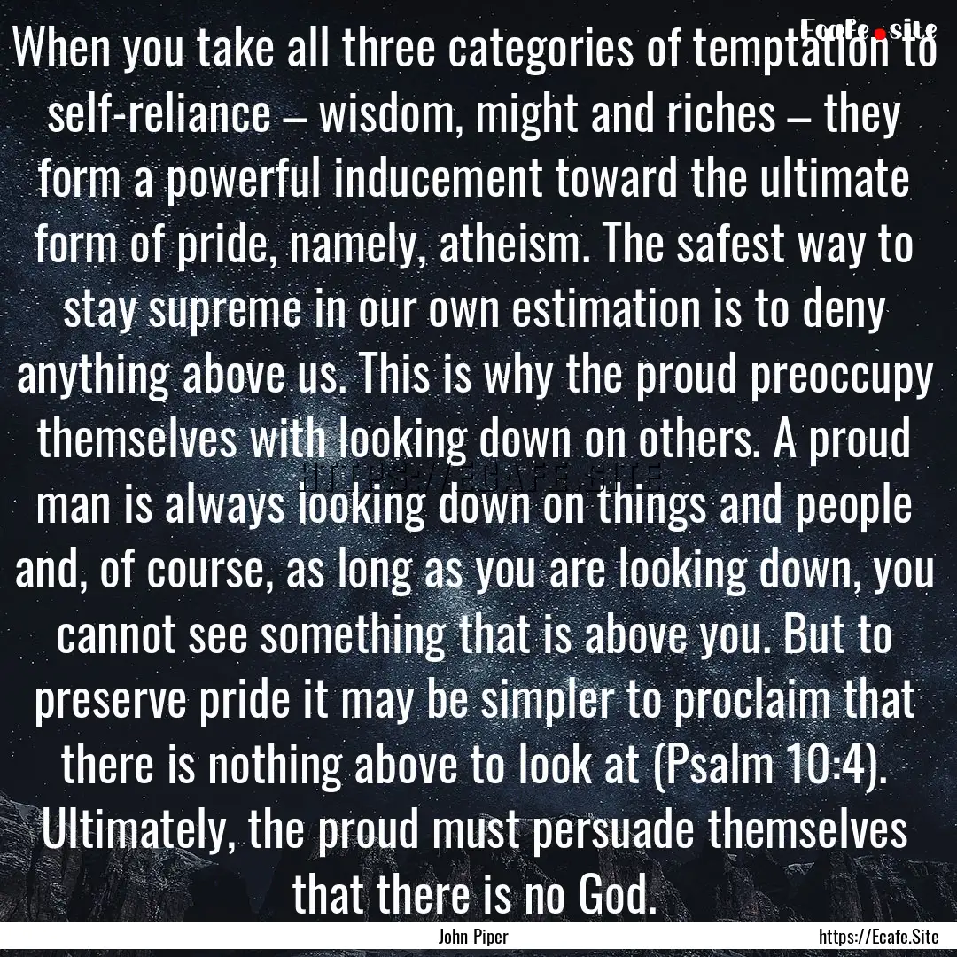 When you take all three categories of temptation.... : Quote by John Piper