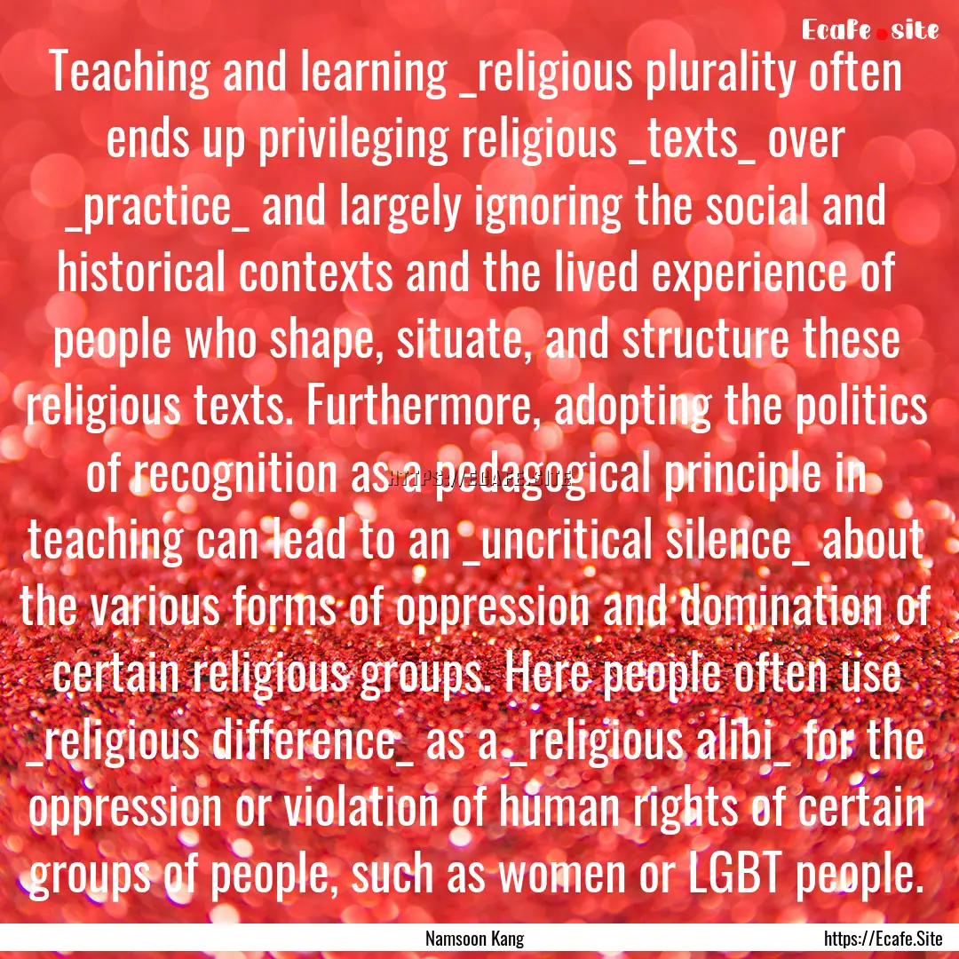 Teaching and learning _religious plurality.... : Quote by Namsoon Kang