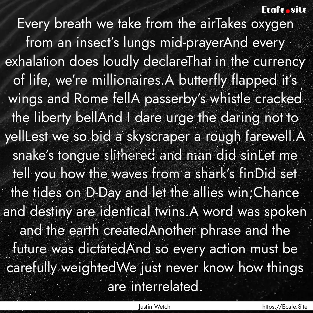 Every breath we take from the airTakes oxygen.... : Quote by Justin Wetch