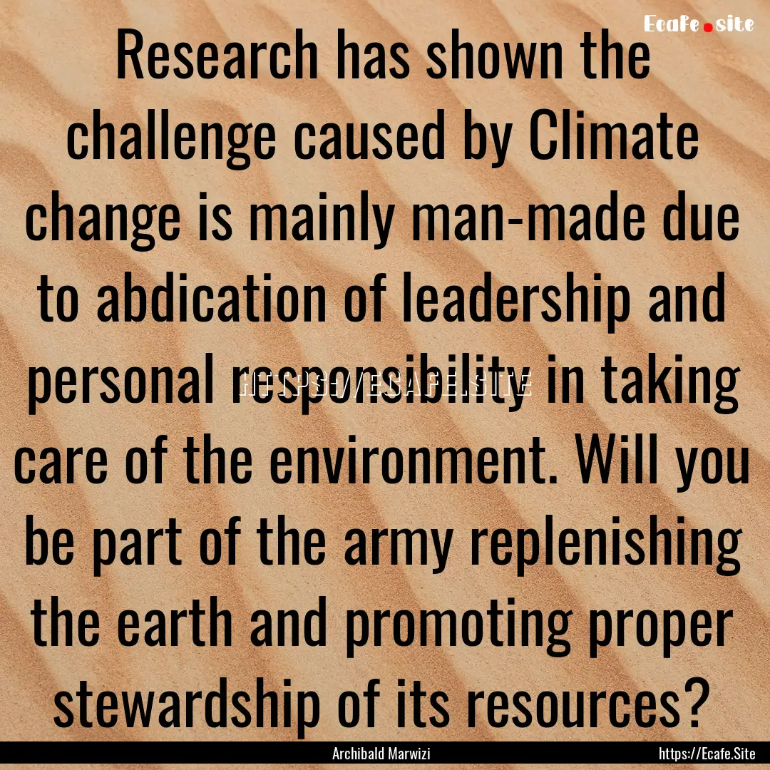 Research has shown the challenge caused by.... : Quote by Archibald Marwizi