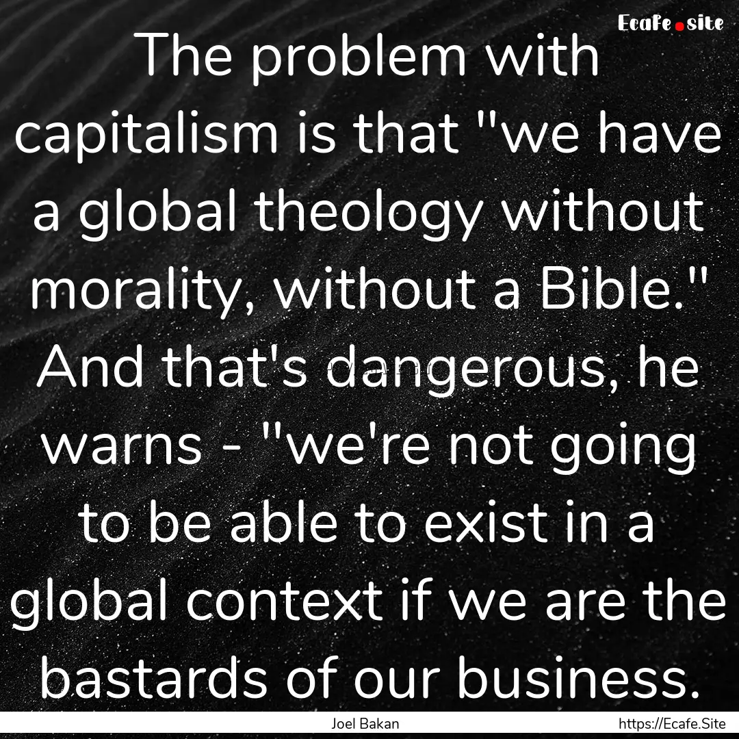 The problem with capitalism is that 