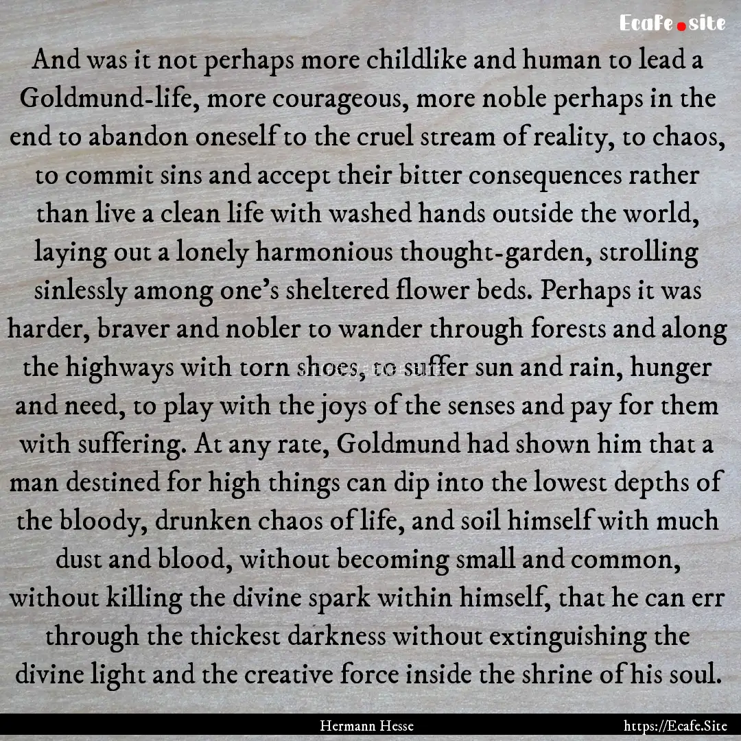 And was it not perhaps more childlike and.... : Quote by Hermann Hesse