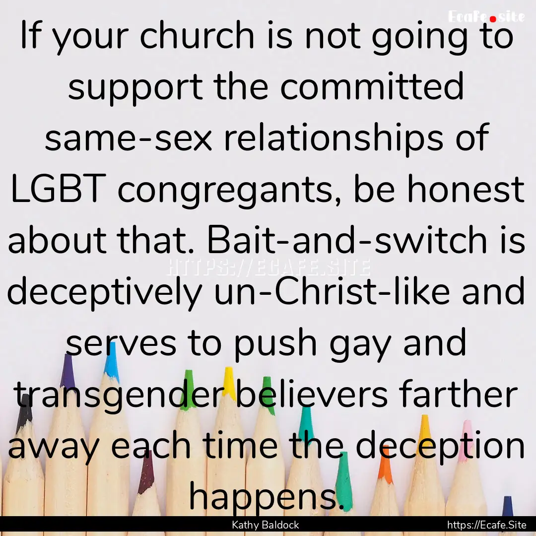 If your church is not going to support the.... : Quote by Kathy Baldock