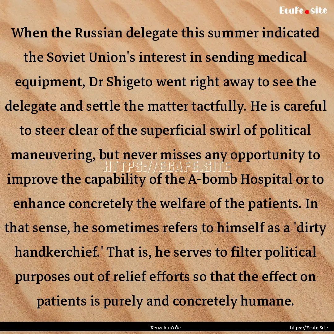 When the Russian delegate this summer indicated.... : Quote by Kenzaburō Ōe