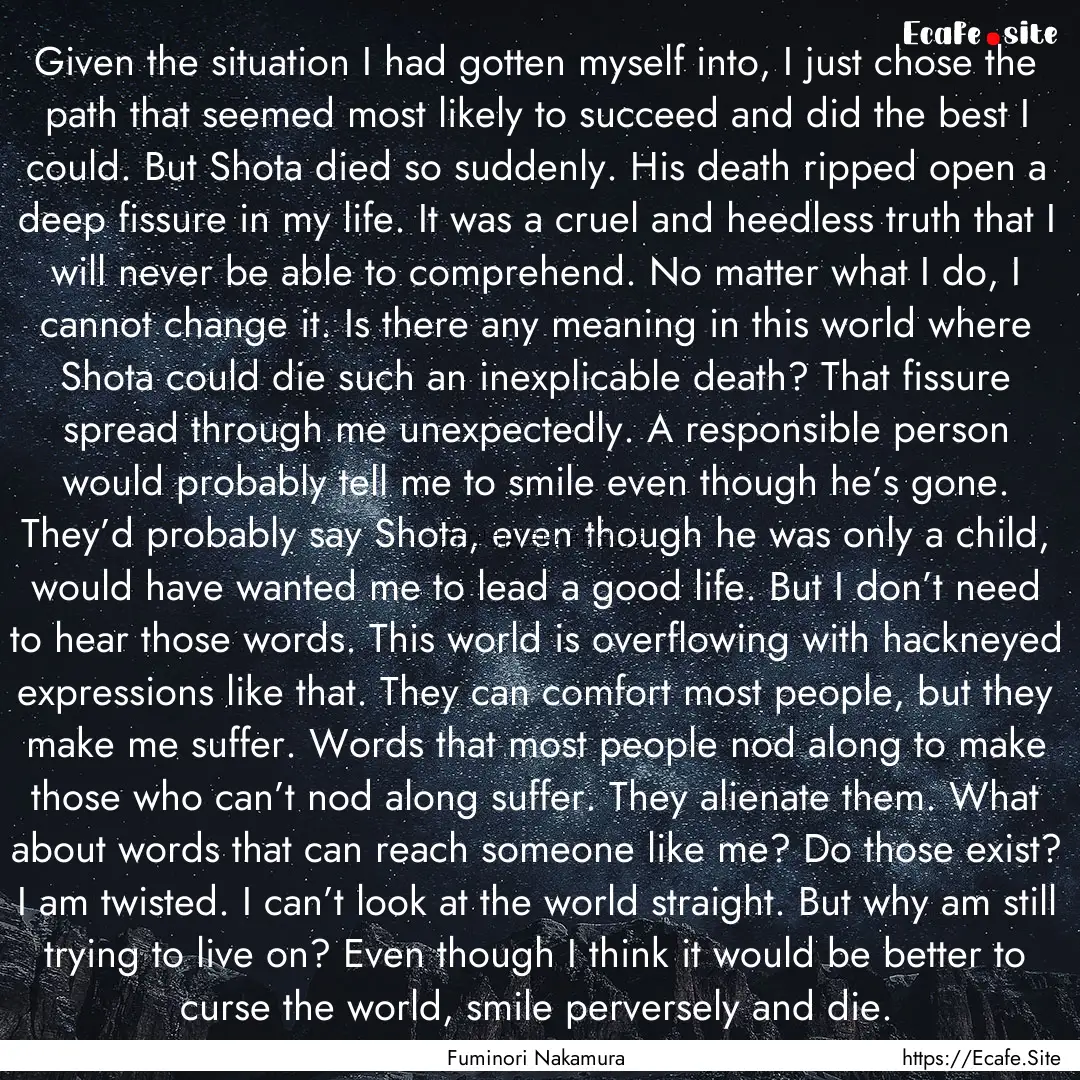 Given the situation I had gotten myself into,.... : Quote by Fuminori Nakamura