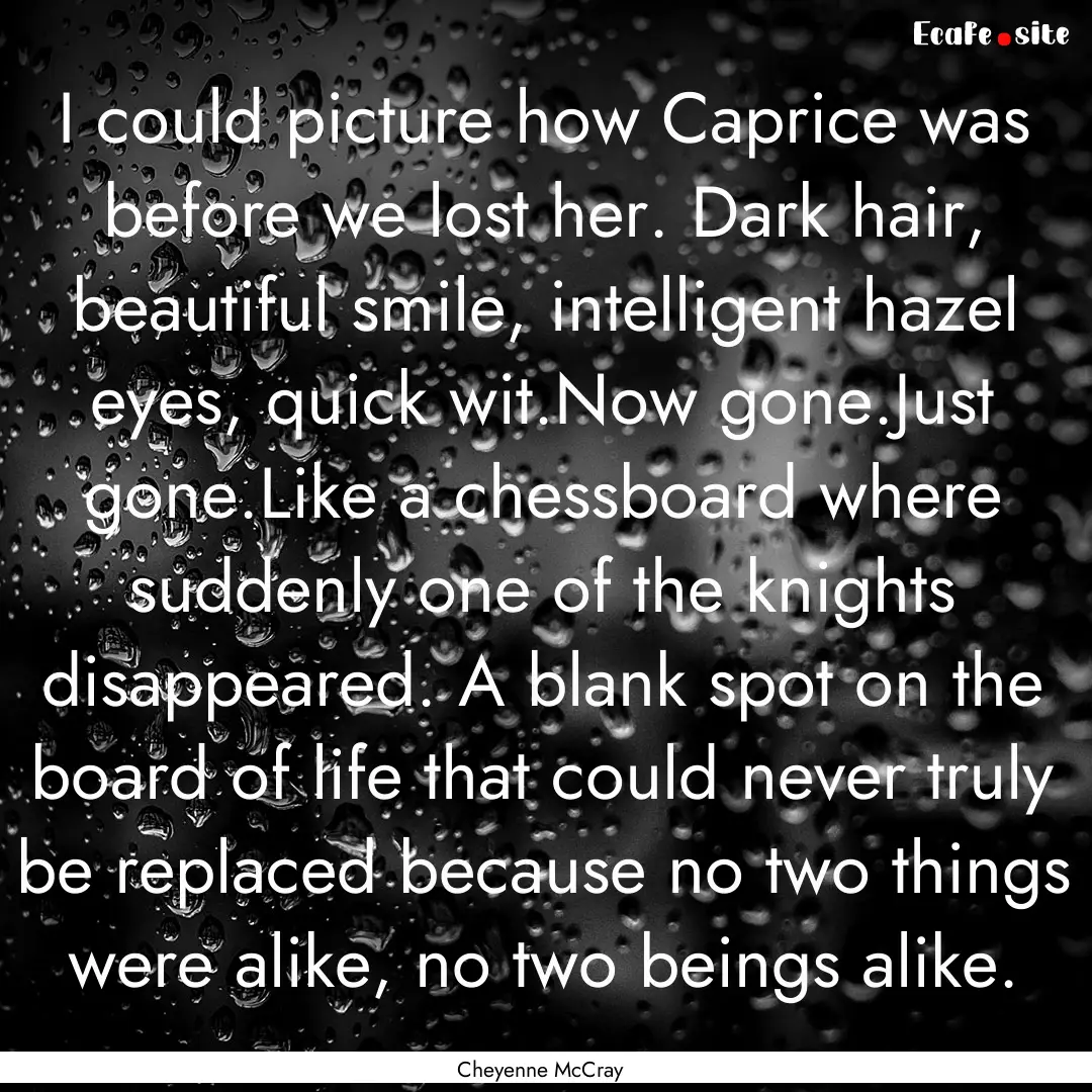 I could picture how Caprice was before we.... : Quote by Cheyenne McCray