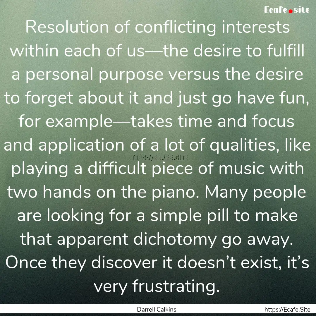 Resolution of conflicting interests within.... : Quote by Darrell Calkins