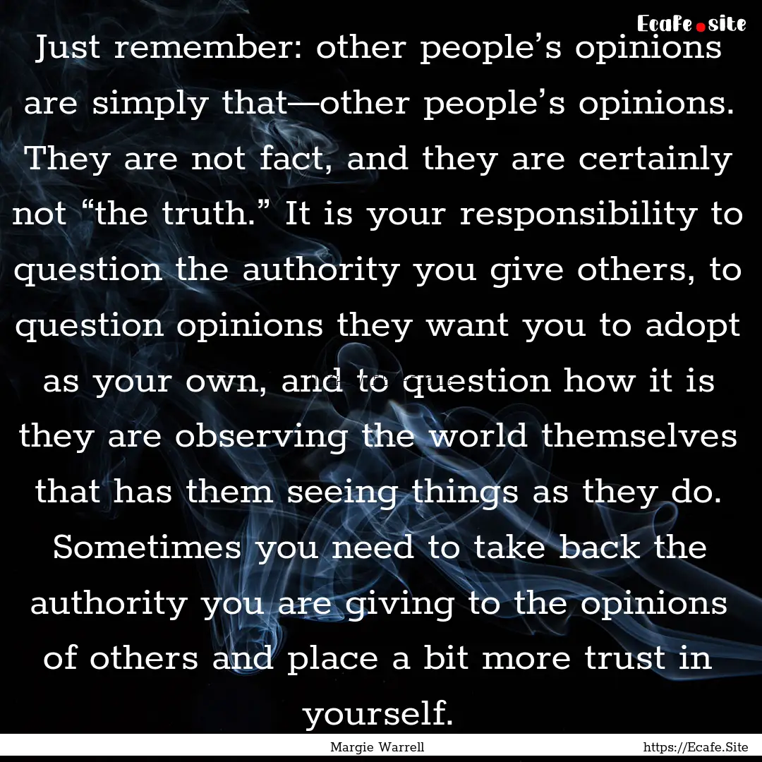 Just remember: other people’s opinions.... : Quote by Margie Warrell