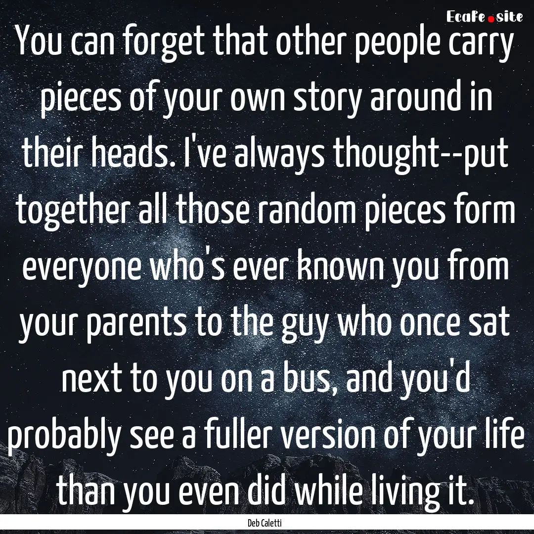 You can forget that other people carry pieces.... : Quote by Deb Caletti