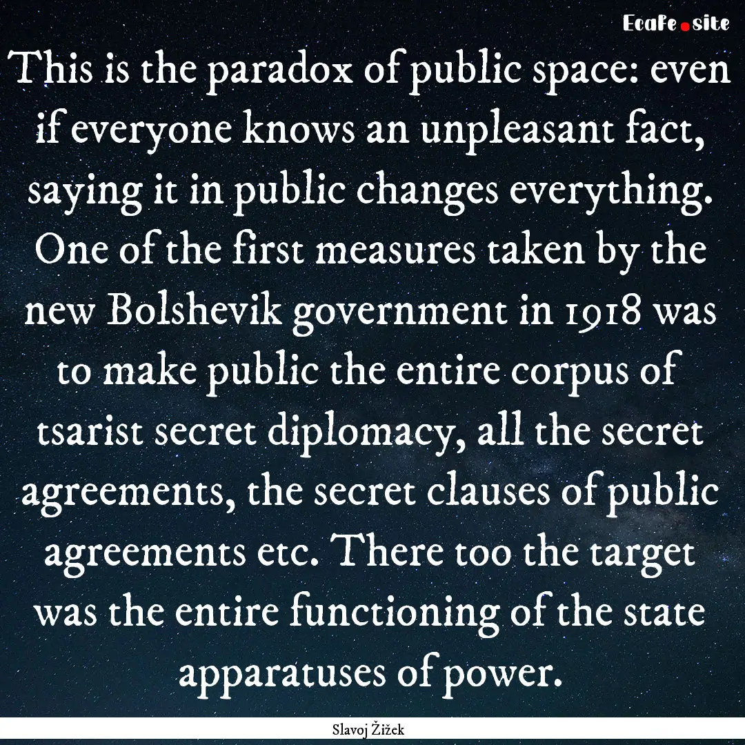 This is the paradox of public space: even.... : Quote by Slavoj Žižek