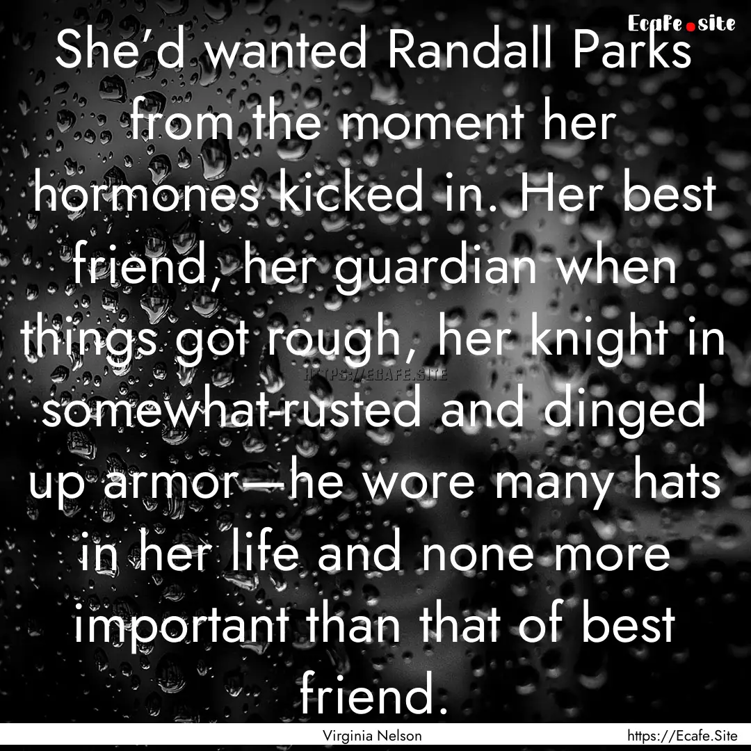 She’d wanted Randall Parks from the moment.... : Quote by Virginia Nelson