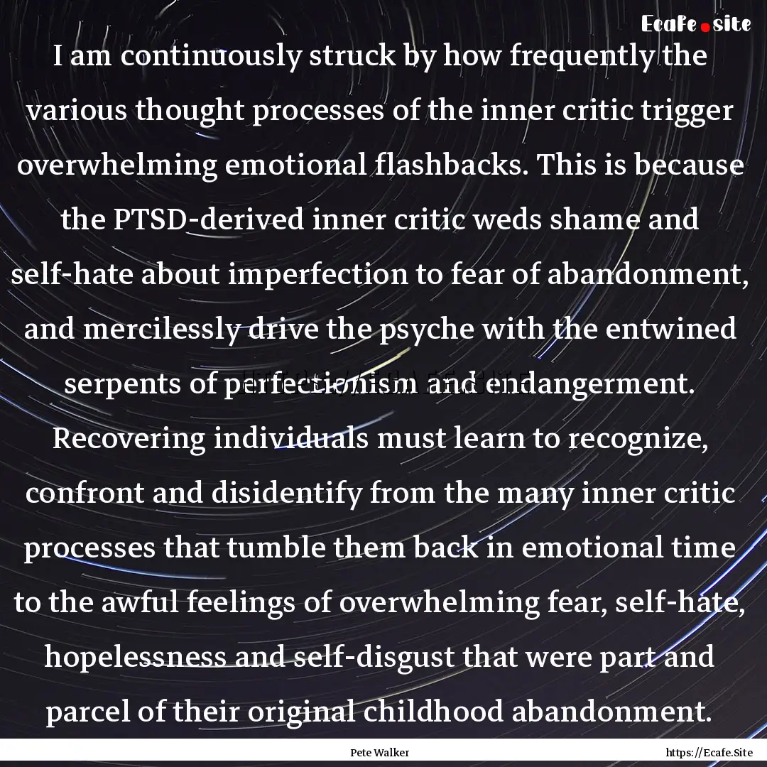 I am continuously struck by how frequently.... : Quote by Pete Walker