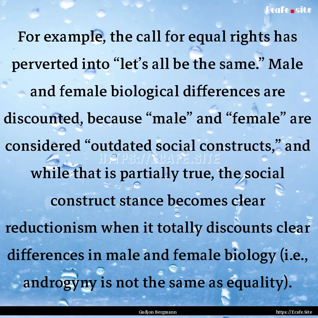 For example, the call for equal rights has.... : Quote by Gudjon Bergmann