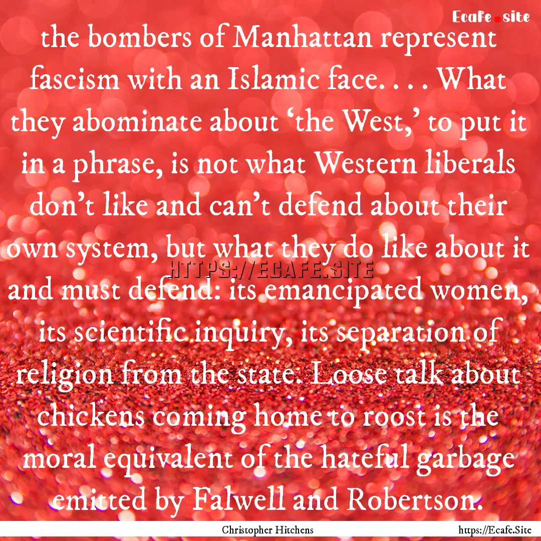 the bombers of Manhattan represent fascism.... : Quote by Christopher Hitchens