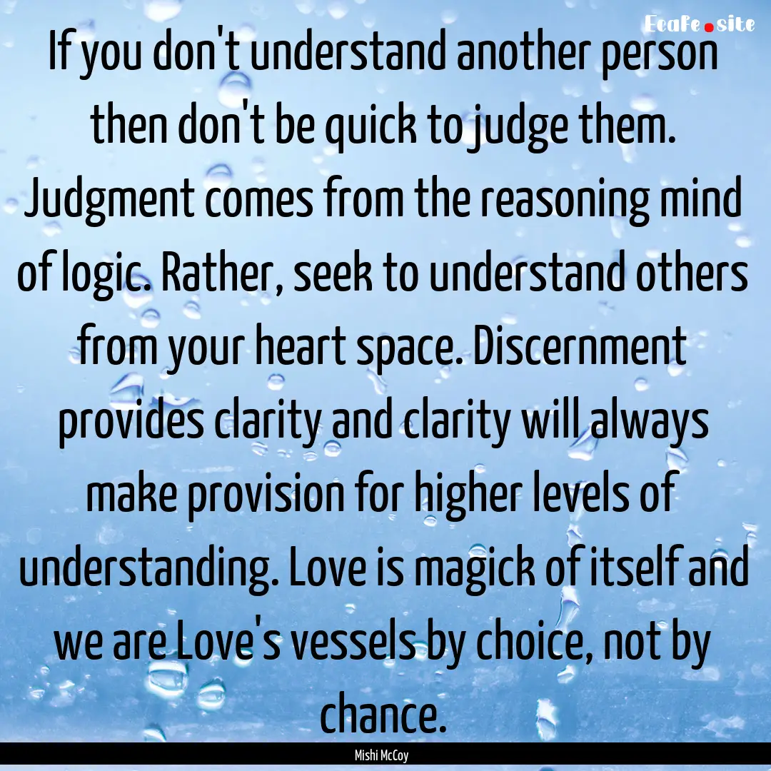 If you don't understand another person then.... : Quote by Mishi McCoy