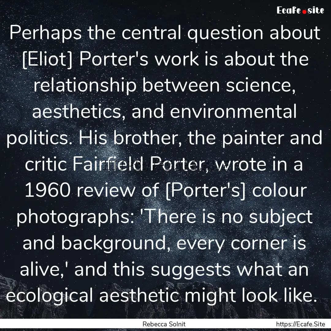 Perhaps the central question about [Eliot].... : Quote by Rebecca Solnit