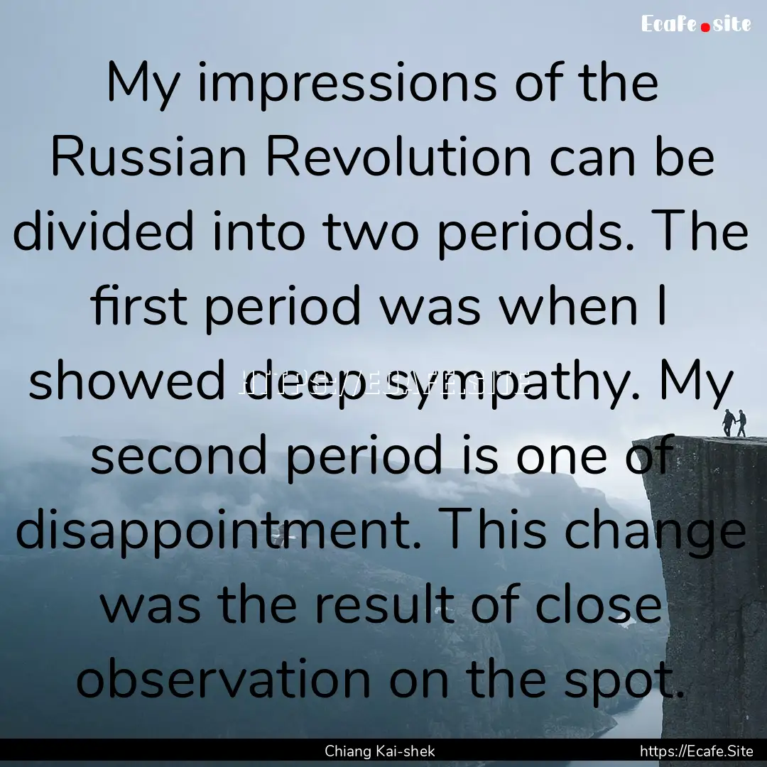 My impressions of the Russian Revolution.... : Quote by Chiang Kai-shek