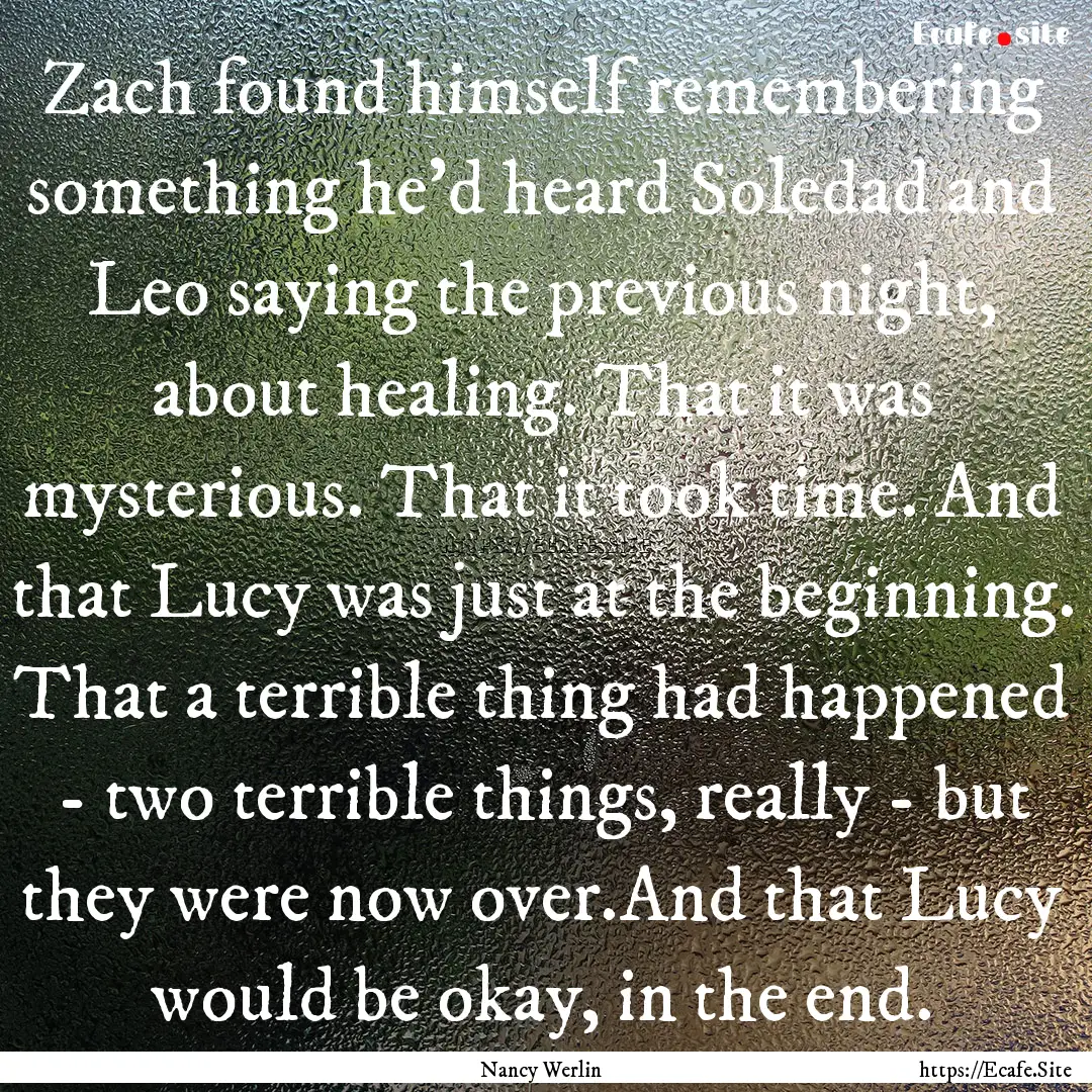 Zach found himself remembering something.... : Quote by Nancy Werlin