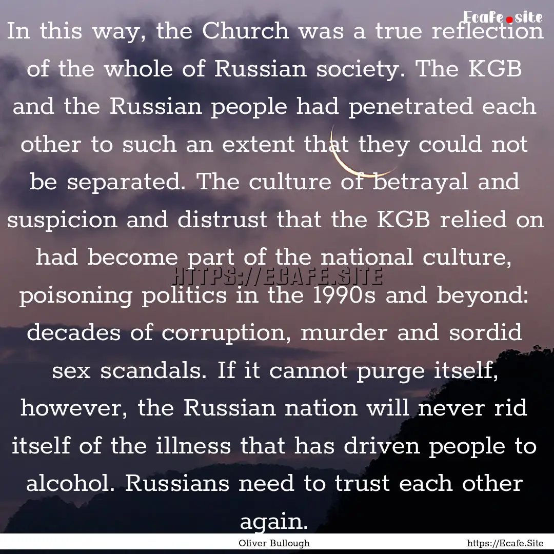 In this way, the Church was a true reflection.... : Quote by Oliver Bullough