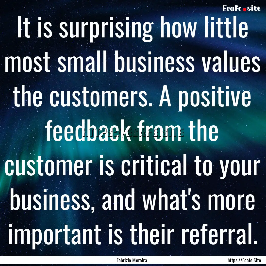 It is surprising how little most small business.... : Quote by Fabrizio Moreira