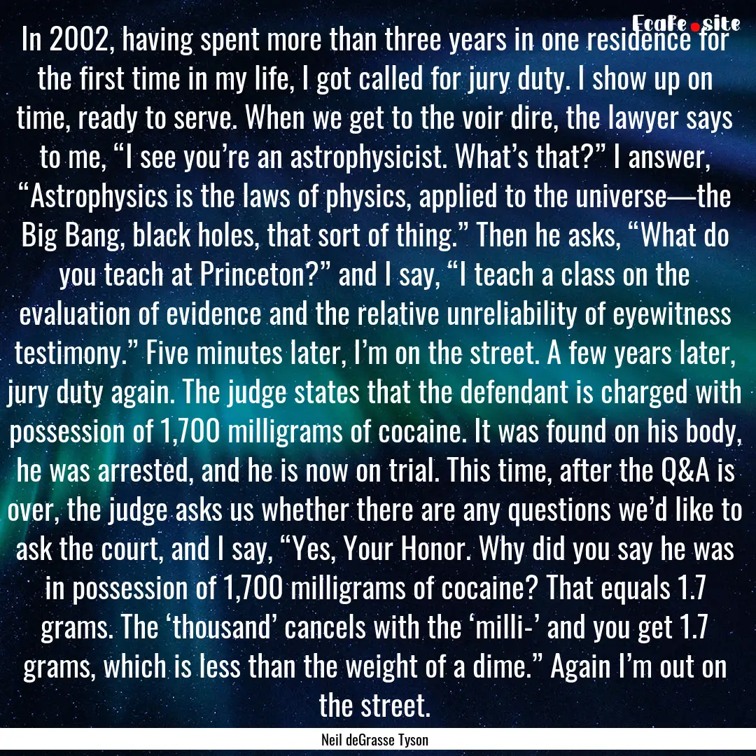 In 2002, having spent more than three years.... : Quote by Neil deGrasse Tyson